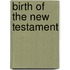 Birth Of The New Testament