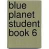Blue Planet Student Book 6 door Miner De Pous