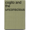 Cogito and the Unconscious by Slavoy Zizek