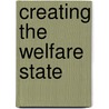 Creating the Welfare State door Edward D. Berkowitz