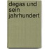 Degas und sein Jahrhundert