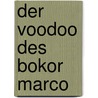 Der Voodoo des Bokor Marco door Marco Bergmann
