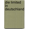 Die Limited in Deutschland by Klaus Degenhardt