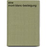 Eine Mont-Blanc-Besteigung door Paul Verne