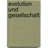 Evolution und Gesellschaft door Peter Koslowski