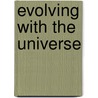 Evolving With The Universe by Paul Squassoni