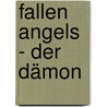 Fallen Angels - Der Dämon by J.R. Ward