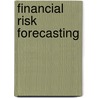 Financial Risk Forecasting door Jon Danielsson