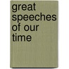 Great Speeches of Our Time door Hywell Williams