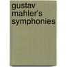 Gustav Mahler's Symphonies door Lewis M. Smoley