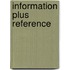 Information Plus Reference