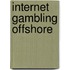 Internet Gambling Offshore