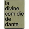 La Divine Com Die de Dante door Louis Ratisbonne