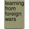 Learning From Foreign Wars by Gudrun Persson