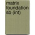Matrix Foundation Sb (int)