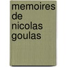 Memoires De Nicolas Goulas by Nicolas Goulas