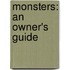 Monsters: An Owner's Guide