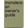 Monsters: An Owner's Guide by Jonathan Emmett