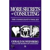 More Secrets Of Consulting door Gerald M. Weinberg