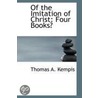 Of The Imitation Of Christ by Randall Thomas