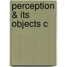 Perception & Its Objects C door Bill Brewer