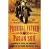 Prodigal Father, Pagan Son