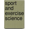 Sport And Exercise Science door Ken Roberts