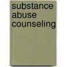 Substance Abuse Counseling door Robert L. Smith