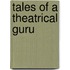 Tales of a Theatrical Guru