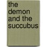 The Demon And The Succubus