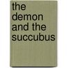 The Demon And The Succubus door Cassie Ryan