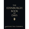 The Edinburgh Book Of Days by Michael T.R.B. Turnbull