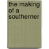 The Making Of A Southerner