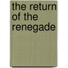 The Return of the Renegade door Carole Mortimer