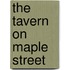 The Tavern On Maple Street