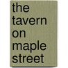 The Tavern On Maple Street door Sharon Owens