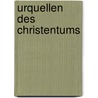 Urquellen des Christentums door Bastiaan Baan