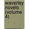 Waverley Novels (Volume 4) door Walter Scott