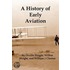 A History Of Early Aviation
