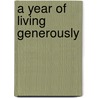 A Year of Living Generously door Lawrence Scanlan
