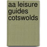 Aa Leisure Guides Cotswolds door Christopher Knowles