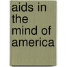 Aids In The Mind Of America door Dennis Altman