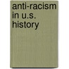 Anti-Racism in U.S. History door Herbert Aptheker