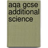 Aqa Gcse Additional Science door Toby Houghton