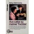 Aus Liebe zu meiner Tochter