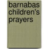 Barnabas Children's Prayers door Bethan James