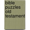Bible Puzzles Old Testament door William Baxter