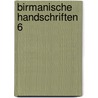 Birmanische Handschriften 6 door Professor Anne Peters