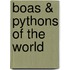 Boas & Pythons Of The World