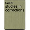 Case Studies in Corrections door Barbara Peat